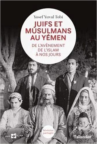 Amazon Fr Juifs Et Musulmans Au Yemen De L Avenement De L Islam A Nos Jours Tobi Yosef Yuval Abitbol Michel Filali Ansary Abdou Allouche Jean Luc Livres Amazon Fr Juifs Et Musulmans Au Yemen De L Avenement De L Islam A Nos Jours Tobi Yosef Yuval Abitbol Michel Filali Ansary Abdou Allouche Jean Luc Livres