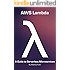 AWS Lambda: A Guide to Serverless Microservices