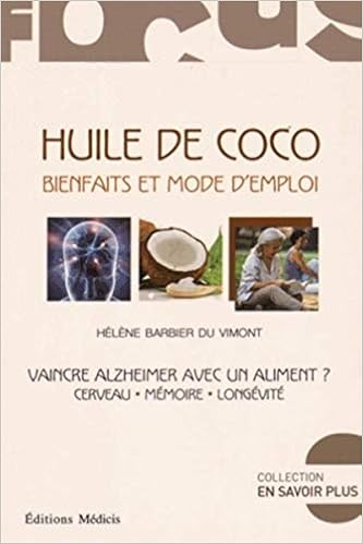 Amazon Fr Huile De Coco Bienfaits Et Mode D Emploi Barbier Du Vimont Helene Livres
