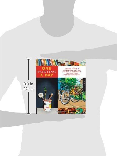 One Painting A Day A 6 Week Course In Observational Painting Creating Extraordinary Paintings From Everyday Experiences One A Day Callaghan Timothy Amazon De Bucher
