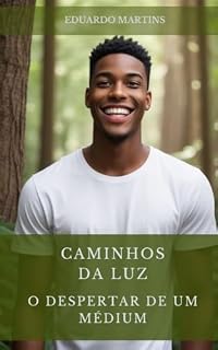 Livro Caminho da Luz: O despertar de um médium