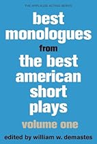 Best Monologues from Best American Short Plays; Volume One: 1 (Applause Acting Series)