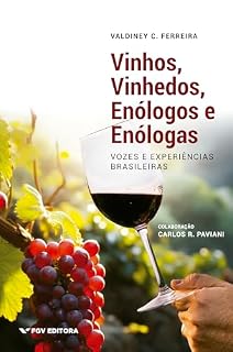 Livro Vinhos, vinhedos, enólogos e enólogas: vozes e experiências brasileiras