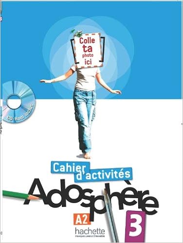 Buy Cahier D Exercices 3 Cd Rom Adosphere 3 Cahier D Activites Cd Rom Adosphere Book Online At Low Prices In India Cahier D Exercices 3 Cd Rom Adosphere 3 Cahier D Activites