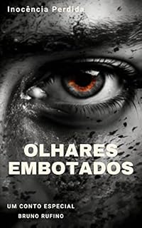 Livro Olhares Embotados: Inocência Perdida