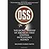 OSS: The Secret History of America's First Central Intelligence Agency