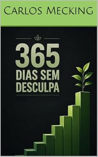 Livro 365 Dias Sem Desculpas: 365 Reflexões Diárias Para Vencer a Procrastinação e Mudar de Vida