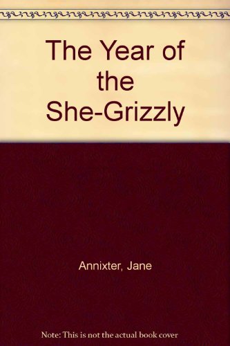 The Year of the She-Grizzly