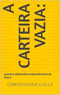 Livro A carteira vazia: : quando a adolescência engravida antes do futuro (Muito além da lousa)