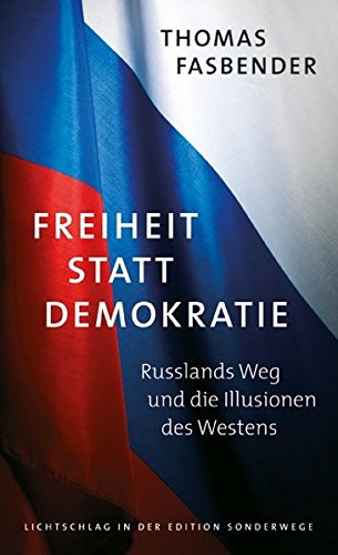 Fakultät Kampf Koppler freiheit statt demokratie russlands weg und die ...