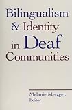 Image de Bilingualism and Identity in Deaf Communities (Gallaudet Sociolinguistics)
