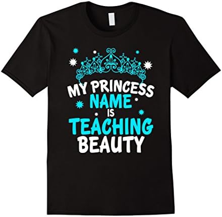 Men's My Princess Name Is Teaching Beauty - Teacher T-Shirt XL Black