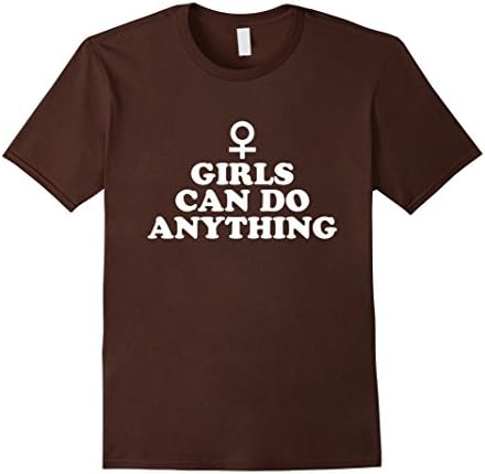 Men's Girls Can Do Anything T-shirt, Feminism Quote T shirt Medium Brown