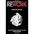 Rework