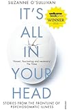 It's All in Your Head: Stories from the Frontline of Psychosomatic Illness