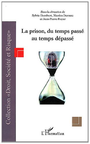 La  prison, du temps passé au temps dépassé