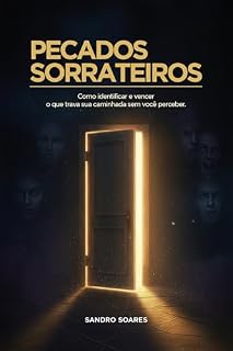 Livro Pecados Sorrateiros: Como identificar e vencer o que trava sua caminhada sem você perceber.