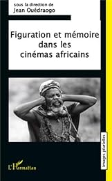 Figuration et mémoire dans les cinémas africains