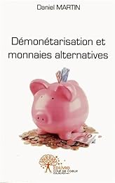 Démonétarisation et monnaies alternatives