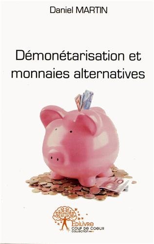 Démonétarisation et monnaies alternatives