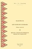Les Oasis du Gourara (Sahara Algerien) III : Recits, Contes et Poesie: En Dialecte Tazenatit: M. S. 18, Bellil, R., 9042909250