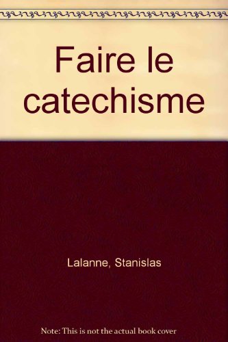 FAIRE LE CATECHISME (THEO POCHE) (French Edition) by