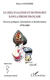 Le Chili d'Allende et de Pinochet dans la presse française: Passions politiques, information et dé by
