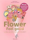 Flower feel good (BEAUX LIVRES) (French Edition) by