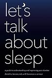 Let's Talk about Sleep by Daniel Barone