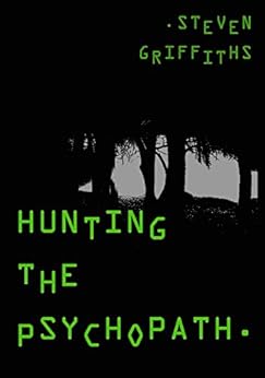 Hunting The Psychopath The Psychopath Series Book 2