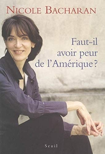Faut-il avoir peur de l'Amérique? (French Edition) by Nicole Bacharan