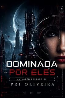 Livro Dominada Por Eles: Harém Reverso