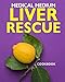Medical Medium Liver Rescue Cookbook