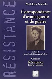 Correspondance d'avant-guerre et de guerre