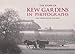 The Story of Kew Gardens in Photographs by Lynn Parker, Kiri Ross-Jones