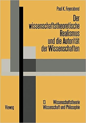 Der Wissenschaftstheoretische Realismus Und Die Autoritat Der Wissenschaften Wissenschaftstheorie Wissenschaft Und Philosophie German Edition Wissenschaft Und Philosophie 13 Band 13 Amazon De Feyerabend Paul Bucher