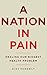 A Nation in Pain: Healing our Biggest Health Problem
