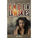 Under Low Skies (A Martin Billings Story Book 1)