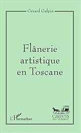Flânerie artistique en Toscane