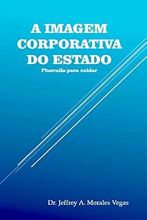 Livro A IMAGEM  CORPORATIVA DO ESTADO: Plusvalia para cuidar
