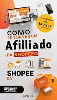 Livro Como se Tornar um Afiliado da Shopee e Faturar acima de 4 mil Reais
