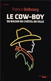Le  cow-boy du Bazar de l'Hôtel de Ville