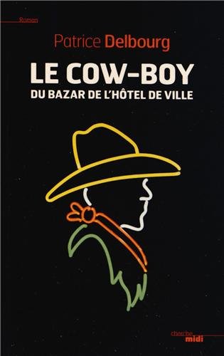 Le  cow-boy du Bazar de l'Hôtel de Ville