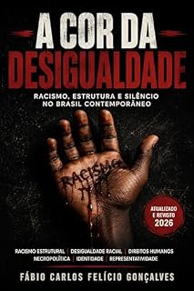 Livro A COR DA DESIGUALDADE: Racismo, Estrutura e Silêncio no Brasil Contemporâneo