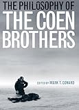 The Philosophy of the Coen Brothers (Philosophy Of Popular Culture) by 