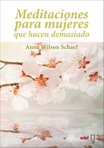 Download Meditaciones para mujeres que hacen demasiado (Spanish Edition) Download Meditaciones para mujeres que hacen demasiado (Spanish Edition)
