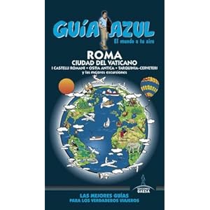 ROMA Y CIUDAD DEL VATICANO (GUÃA AZUL)