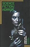 Science Fiction / Horror: A Sight and Sound Reader (BFI Film Classics) by 