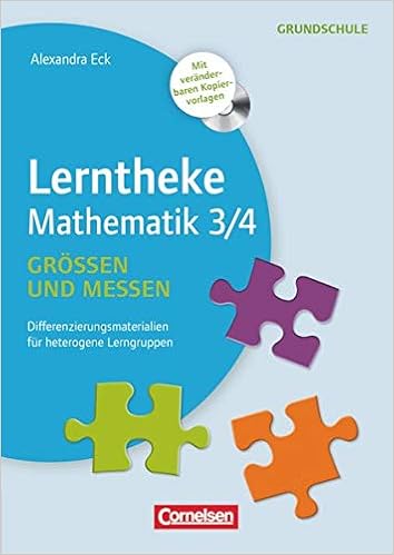 Lerntheke Grundschule Mathe Grossen Und Messen 3 4 Differenzierungsmaterial Fur Heterogene Lerngruppen Kopiervorlagen Mit Cd Rom Amazon De Eck Alexandra Bucher