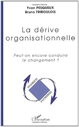 La  dérive organisationnelle